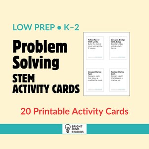 May include: A set of 20 printable STEM activity cards for grades K-2, featuring the text "LOW PREP K-2 Problem Solving STEM ACTIVITY CARDS". The cards include challenges like "Tallest Tower With Limits", "Longest Bridge With Rules", and marble paths.