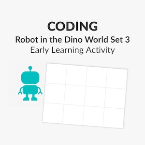 Op de afbeelding: Een turquoise robotafbeelding en een wit raster, met de tekst "CODING Robot in the Dino World Set 3 Early Learning Activity". De afbeelding is ontworpen voor vroege leeractiviteiten.