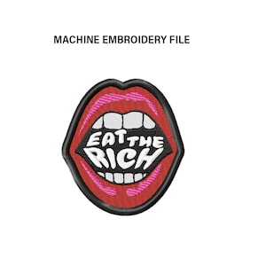 May include: Machine embroidery file featuring a red, open-mouthed design with white teeth and the words "EAT THE RICH" in white and black. The design is outlined in black and set against a white background.