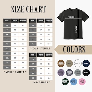 May include: A size chart for adult, youth, and kid t-shirts, with measurements in inches. The chart includes width and length for each size, from XS to 6XL for adults, XS to XL for youth, and 1T to 5T for kids. Color options are also displayed.