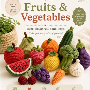 以下が含まれることがあります： 「Fruits & Vegetables」というタイトルの編み物パターンの表紙。赤いリンゴ、緑の洋ナシ、イチゴ、オレンジ、黄色いレモン、スイカの切り身、サクランボ、紫のブドウ、ニンジン、ブロッコリー、ニンニクなど、様々なかぎ針編みのアイテムが並んでいる。