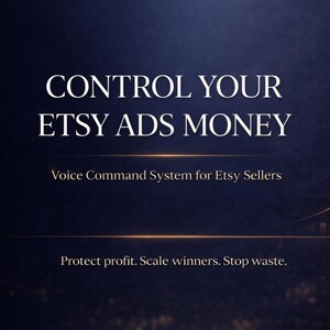 May include: Dark blue graphic with the text "CONTROL YOUR ETSY ADS MONEY". Below, it reads "Voice Command System for Etsy Sellers". A gold upward trending graph is on the right. The bottom reads "Protect profit. Scale winners. Stop waste."
