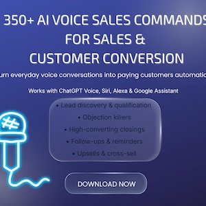 May include: A blue graphic promoting AI voice sales commands. The text reads "350+ AI VOICE SALES COMMANDS FOR SALES & CUSTOMER CONVERSION." Includes a neon microphone icon and a "Download Now" button. The image also lists features like lead discovery and objection killers.