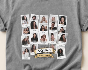 Squad Goals Since Photo T-Shirt, Custom Birthday Crew Shirt, Personalized Friend Group Tee