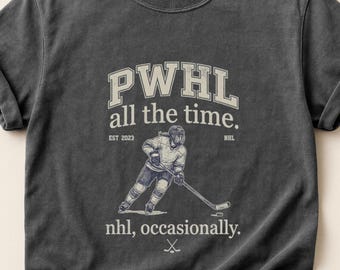 Hockey Graphic Tee, Pwhl All the Time Shirt, Funny Sports Gift