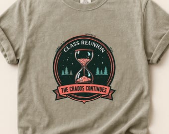 Class Reunion T Shirt, Hourglass Graphic Tee, the Chaos Continues