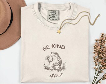 Be Kind of Feral T Shirt, Funny Animal Graphic Tee, Raccoon Flower Gift