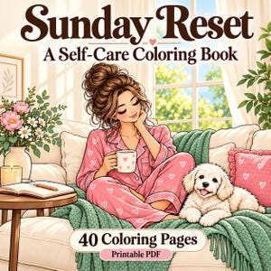Puede incluir: Una portada de libro para colorear digital titulada Sunday Reset: A Self-Care Coloring Book con 40 páginas para colorear. La ilustración muestra a una persona en pijama rosa con estampado de corazones sosteniendo una taza en un sofá con un perro blanco.