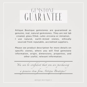 A written guarantee detailing the genuine nature of the gemstones you will find used in Artique Boutique handmade jewellery. This guarantee assures customers that they can purchase with the confidence of genuine stones plus careful quality control.