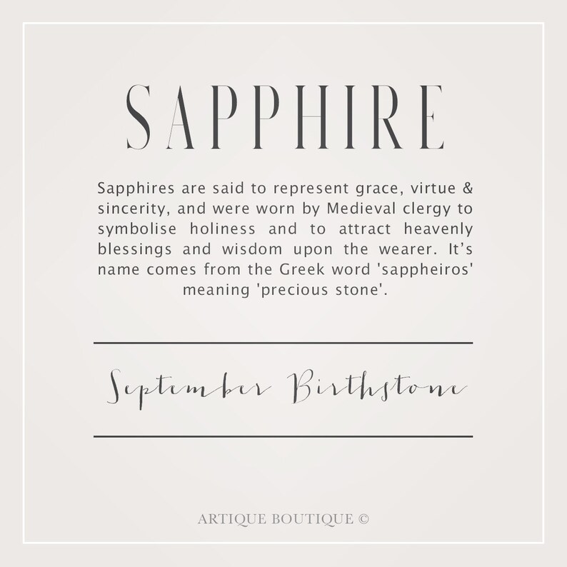 May include: A graphic design with the word "SAPPHIRE" in large, bold letters. The text below explains that sapphires represent grace, virtue, and sincerity. It also states that sapphires were worn by Medieval clergy to symbolize holiness and attract heavenly blessings and wisdom. The text also explains that the name comes from the Greek word "sappheiros", meaning "precious stone". The text "September Birthstone" is written in cursive script below the text about sapphires. The text "ARTIQUE BOUTIQUE &copy;" is at the bottom of the graphic.