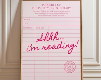 Shhh I’m Reading Print, Book Lover Wall Art, Coquette Library Poster, Pink Booktok Decor, Cute Reader Gift (Digital Download)
