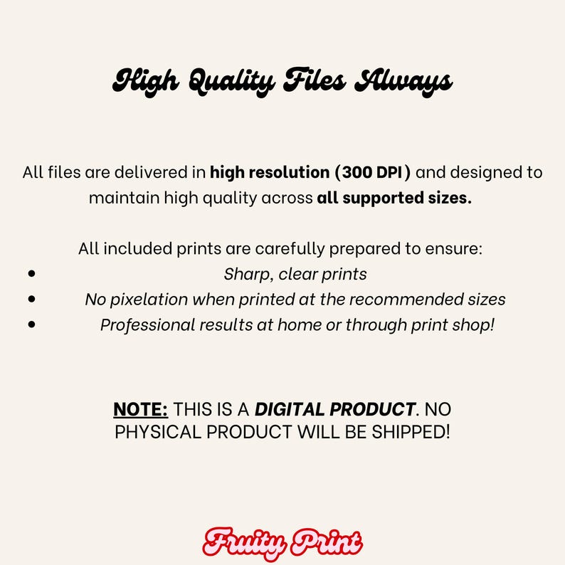 May include: A digital product advertisement with the text "High Quality Files Always." The text highlights high-resolution files, sharp prints, and professional results. The bottom of the image displays the "Fruity Print" logo.
