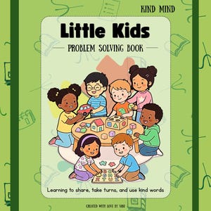 May include: A children's book cover with the title "Little Kids Problem Solving Book." The illustration shows diverse children playing with toys and puzzles. Text at the bottom reads, "Learning to share, take turns, and use kind words."