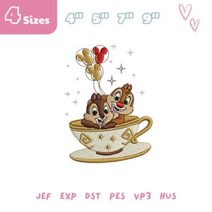 May include: An embroidered design featuring Chip and Dale in a teacup, with Mickey Mouse balloons. The teacup is white with gold accents and a saucer. The design includes the text "4 Sizes" and measurements in inches.