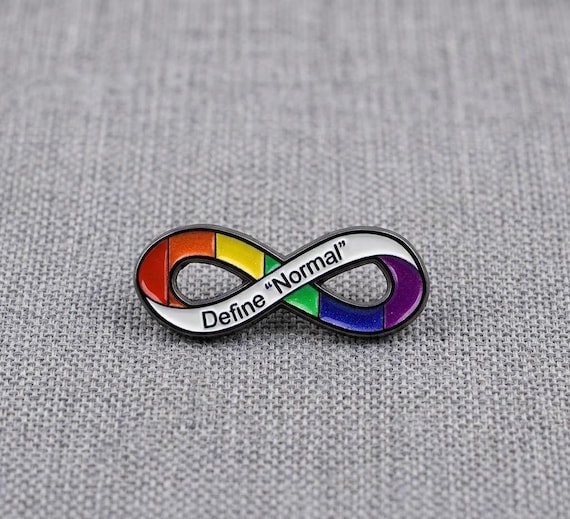 Define Normal Enamel Pin, Neurodivergent Infinity Symbol, Autism Pride Brooch