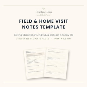 Puede incluir: Una plantilla digital titulada Field & Home Visit Notes Template de Practice Lens Studio. El documento incluye dos páginas reutilizables para observaciones, contacto individual y seguimiento, en formato PDF imprimible.