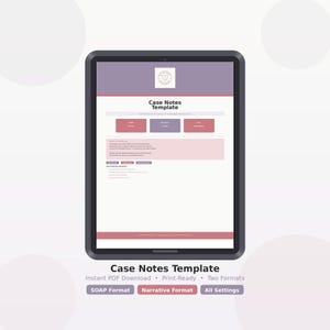 May include: A digital tablet displaying a Case Notes Template with a mauve header, white background, and rose-colored accents. The document includes sections for client information, SOAP format, narrative format, and various clinical settings.