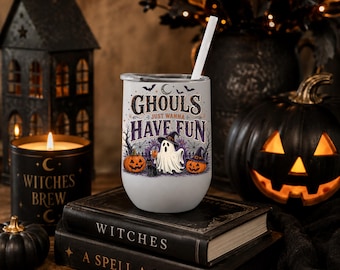Halloween - Halloween Tumbler- Ghouls Just Wanna Have Fun - 12 oz Wine tumbler