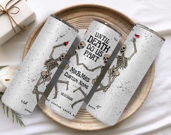 Personalized Until Death Do Us Part Tumbler, Custom Wedding Gift, Custom Last Name Cup, Skeleton Couple Tumbler, Halloween Wedding Gift