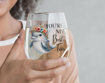 You're My Best Fin  -  11.75 oz Wine Glass