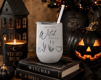 Halloween - Halloween Tumbler- There's A Little Witch In All Of Us Tumbler - 12 oz Wine tumbler