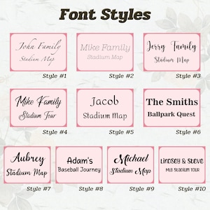 May include: An image showcasing ten different font styles for personalized stadium maps and baseball-themed items. Each style is presented on a pink background with a unique name and text, such as "John Family Stadium Map" and "The Smiths Ballpark Quest."