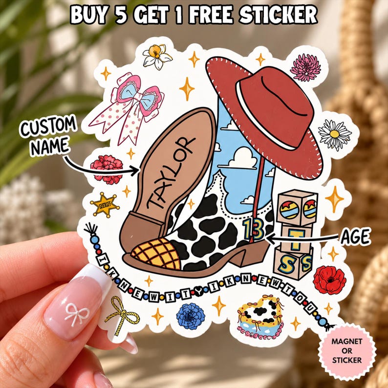 May include: A die-cut sticker featuring a cow-print cowboy boot with a blue sky and cloud pattern, a red cowboy hat, a pink bow, flowers, a sheriff star, and alphabet blocks. The text includes "TAYLOR", "13", "I KNEW IT", and "BUY 5 GET 1 FREE STICKER".