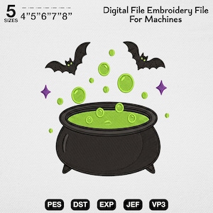 May include: A digital embroidery file design featuring a black cauldron filled with bubbling lime green liquid. Two black bats fly above, flanked by purple four-pointed stars and floating green circles. Text reads 5 SIZES 4"5"6"7"8" and Digital File Embroidery File For Machines.