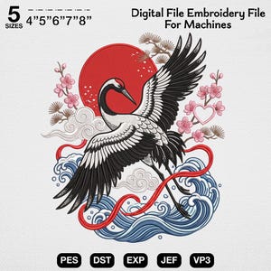 May include: A digital embroidery file for machines featuring a crane in flight, a red sun, pink cherry blossoms, a heart, and blue waves. Text reads 5 SIZES 4"5"6"7"8" Digital File Embroidery File For Machines PES DST EXP JEF VP3.