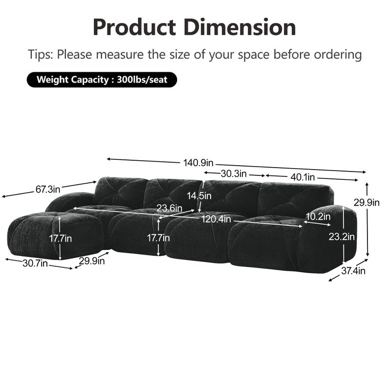 May include: A black modular sofa with a tufted design and an ottoman. Dimensions include a total width of 140.9 inches, a height of 29.9 inches, and a depth of 37.4 inches. The weight capacity is 300 lbs per seat. Text reads Product Dimension.