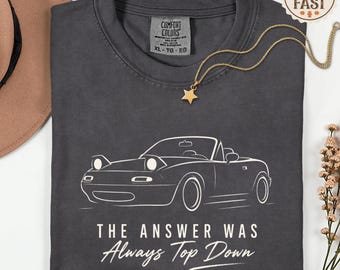 Comfort Colors Mazda Miata Shirt | Top Down Roadster Graphic Tee