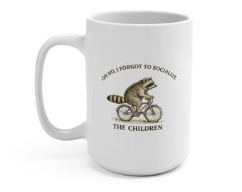 Oh nein, ich habe vergessen, die Kinder zu sozialisieren | Becher 15oz | Lustige Homeschool Tasse
