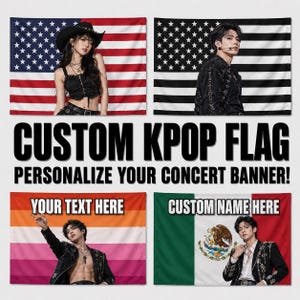 May include: Customizable fabric banners featuring printed photographs of K-pop performers against various flag backgrounds, including the American flag, a black and white flag, a lesbian pride flag, and the Mexican flag with text overlays.