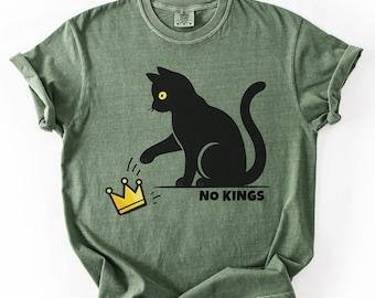 Comfort Colors No Kings Shirt, Black Cat Crown Tee, Anti Trump Political Statement Shirt, Anti MAGA FDT Shirt
