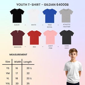 May include: A selection of youth t-shirts in various colors, including black, white, true royal, athletic heather, maroon, red, light pink, and dark gray. The image also displays a measurement chart with sizes and dimensions in inches.