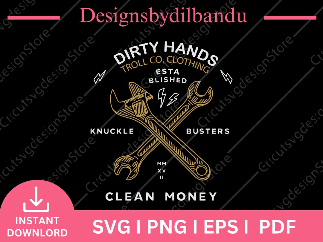 Dirty Hands Clean Money SVG, Tradesman Design (digital Download - Etsy