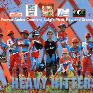 May include: A group of young baseball players wearing blue and orange uniforms with the words "Heavy Hitters" on the front. The players are standing in a line with their bats and gloves. The background is a red and blue abstract design with the words "Forever Amber Creations, Luigi's Pizza, Paw and Granny" at the top.