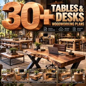 Op de afbeelding: Een digitale collectie van 30+ Tables & Desks Woodworking Plans met grote houten tekst, iconen voor digitale download, directe toegang en gedetailleerde plannen. De afbeelding toont diverse houten meubelontwerpen, waaronder eettafels en bureaus.