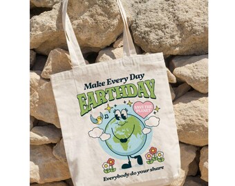 Earth Day Tote Bag, Eco Friendly Canvas Tote, Make Every Day Earth Day Bag, Save The Planet Reusable Grocery Bag