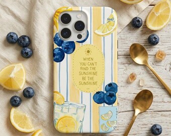 Lemon Blueberry Phone Case, Summer Fruit iPhone Case, When You Can't Find The Sunshine Be The Sunshine, Fresh Fruit Phone Cover Gift