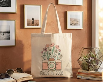 Focus on the Good Tote Bag, Inspirational Quote Canvas Bag, Positive Affirmation Tote, Aesthetic Everyday Bag