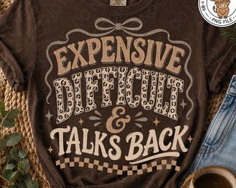 Expensive Difficult & Talks Back Png, Funny Sarcastic Png, Trendy Leopard Western Shirt Sublimation Design (Digital Download)