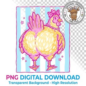 May include: A cartoon illustration of a chicken with yellow and pink feathers, wearing a pink bow and pearl necklace. The image is set against a blue and white striped background with stars. Text at the bottom reads "PNG DIGITAL DOWNLOAD" and "Transparent Background - High Resolution."