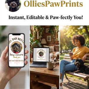 May include: The image displays the text "OlliesPawPrints" and "Instant, Editable & Paw-fectly You!". It shows a dog portrait on a phone, laptop, and with a person in a park. The phone and laptop display the text "PAWS AND REFLECT" and "Taking a moment to thank you".