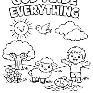 May include: Black and white illustration with the text "GOD MADE EVERYTHING." The image depicts a smiling sun, bird, clouds, tree, flowers, a lamb, a child with open arms, and a fish. The text "In the beginning, God created." - Genesis 1:1 is also included.