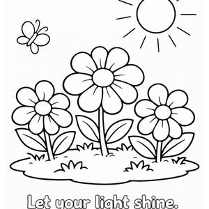 May include: Black and white line art illustration of three large flowers, a butterfly, and a sun. The text "Let your light shine. - Matthew 5:16" is at the bottom of the image.