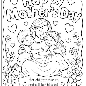 May include: Black and white line art illustration for Mother's Day. The image features a mother embracing two children, surrounded by hearts and flowers. The text reads "Happy Mother's Day" and a Bible verse.