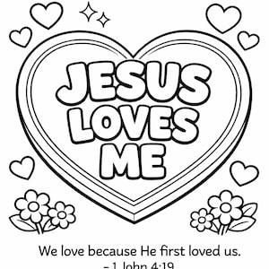 Puede incluir: Dibujo lineal en blanco y negro de un caramelo en forma de corazón con las palabras "JESUS LOVES ME". El diseño incluye corazones, flores y el versículo bíblico "Nosotros amamos porque él nos amó primero. - 1 Juan 4:19".