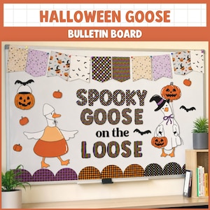 May include: A white bulletin board featuring a Halloween theme with the text SPOOKY GOOSE on the LOOSE. The board includes two goose illustrations, one dressed as candy corn and one wearing a witch hat, surrounded by pumpkins, bats, and bunting.