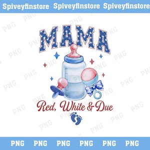 Mama 4th Of July Png, American Mama Graphic, Red White And Due, July Fourth Pregnany Announcement Sublimation, Patriotic Maternity Shirt